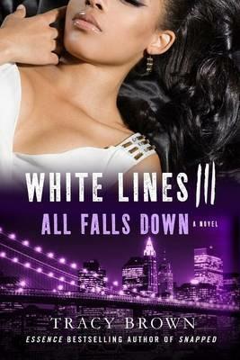 White Lines III: All Falls Down - Tracy Brown - cover