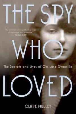 Spy Who Loved - Clare Mulley - cover
