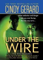 Under the Wire: The Bodyguards