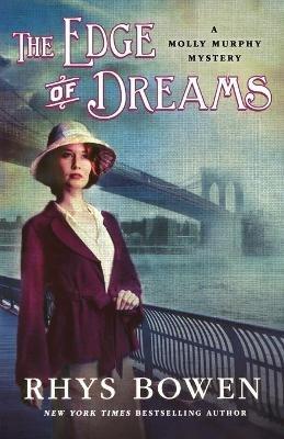 The Edge of Dreams: A Molly Murphy Mystery - Rhys Bowen - cover