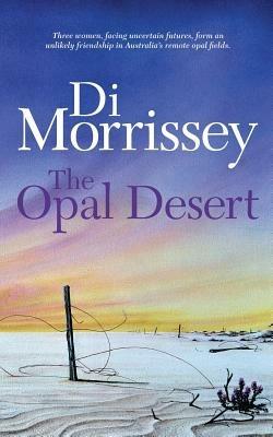 The Opal Desert - Di Morrissey - cover