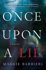 Once Upon a Lie: A Thriller