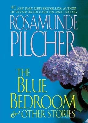 The Blue Bedroom: & Other Stories - Rosamunde Pilcher - cover
