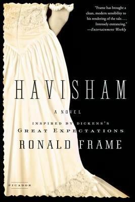 Havisham: A Novel Inspired by Dickens's Great Expectations - Ronald Frame - cover