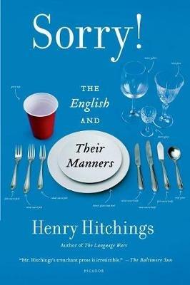 Sorry!: The English and Their Manners - Henry Hitchings - cover