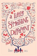A Little Something Different: Fourteen Viewpoints, One Love Story