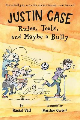 Justin Case: Rules, Tools, and Maybe a Bully - Rachel Vail - cover