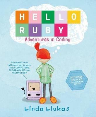 Hello Ruby: Adventures in Coding - Linda Liukas - cover