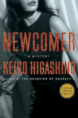 Newcomer: A Mystery - Keigo Higashino - cover