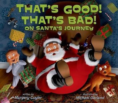 That's Good! That's Bad! On Santa's Journey - Margery Cuyler - cover