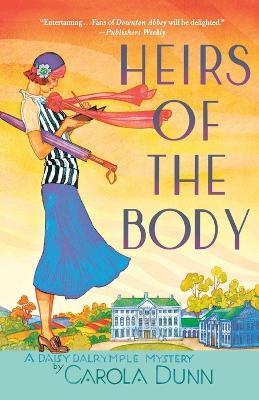 Heirs of the Body: A Daisy Dalrymple Mystery - Carola Dunn - cover