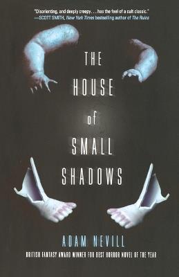 The House of Small Shadows - Adam Nevill - cover