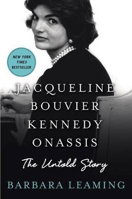 Jacqueline Bouvier Kennedy Onassis: The Untold Story - Barbara Leaming - cover