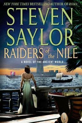 Raiders of the Nile: A Novel of the Ancient World - Steven Saylor - cover