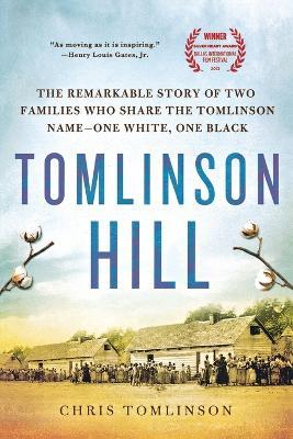 Tomlinson Hill: The Remarkable Story of Two Families Who Share the Tomlinson Name - One White, One Black - Chris Tomlinson - cover