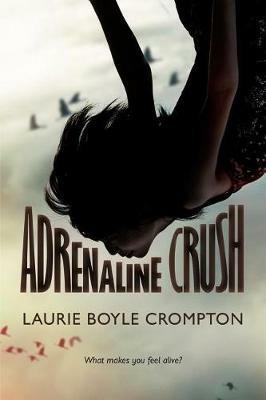 Adrenaline Crush - Laurie Boyle Crompton - cover