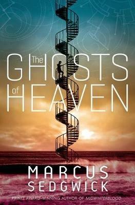 The Ghosts of Heaven - Marcus Sedgwick - cover