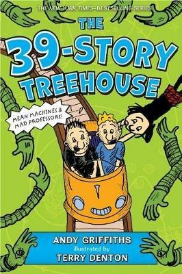 The 39-Story Treehouse: Mean Machines & Mad Professors! - Andy Griffiths - cover