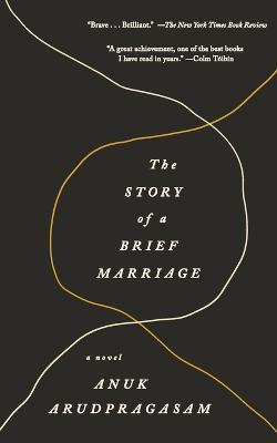 The Story of a Brief Marriage - Anuk Arudpragasam - cover