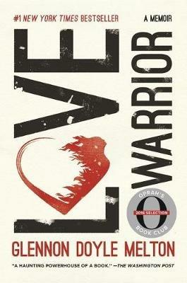 Love Warrior: A Memoir - Glennon Doyle Melton - cover