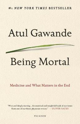 Being Mortal: Medicine and What Matters in the End - Atul Gawande - cover