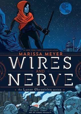 Wires and Nerve: Volume 1 - Marissa Meyer - cover