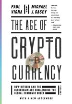 The Age of Cryptocurrency: How Bitcoin and the Blockchain Are Challenging the Global Economic Order