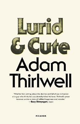 Lurid & Cute - Adam Thirlwell - cover