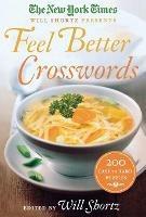 New York Times Will Shortz Presents Feel Better Crosswords - New York Times - cover