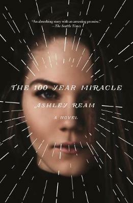 The 100 Year Miracle - Ashley Ream - cover