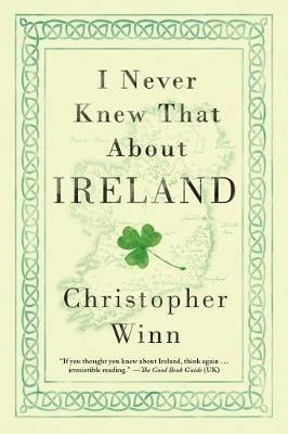 I Never Knew That about Ireland - Christopher Winn - cover