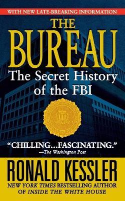 Bureau: The Secret History of the FBI - Ronald Kessler - cover