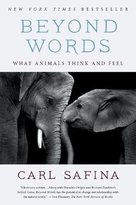 Beyond Words: What Animals Think and Feel - Carl Safina - cover