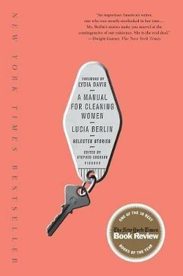 A Manual for Cleaning Women: Selected Stories - Lucia Berlin - cover