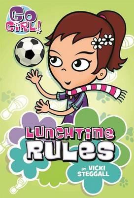 Lunchtime Rules - Vicki Steggall - cover