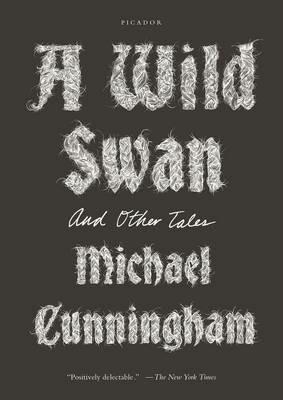 Wild Swan - Michael Cunningham - cover