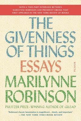 The Givenness of Things: Essays - Marilynne Robinson - cover