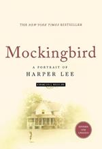 Mockingbird: A Portrait of Harper Lee: Revised and Updated