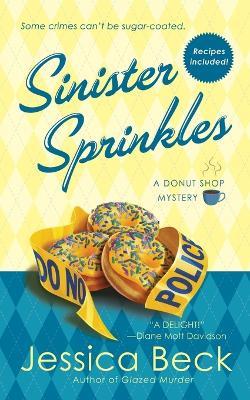 Sinister Sprinkles: A Donut Shop Mystery - Jessica Beck - cover