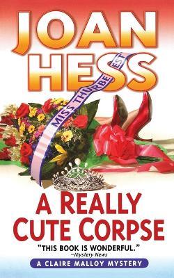 A Really Cute Corpse: A Claire Malloy Mystery - Joan Hess - cover