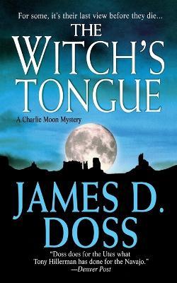 The Witch's Tongue: A Charlie Moon Mystery - James D Doss - cover