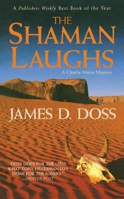 The Shaman Laughs: A Charlie Moon Mystery - James D Doss - cover
