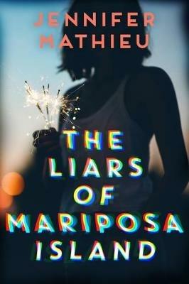 The Liars of Mariposa Island - Jennifer Mathieu - cover