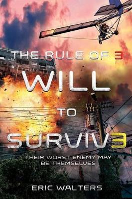 The Rule of Three: Will to Survive - Eric Walters - cover