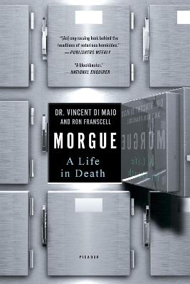 Morgue: A Life in Death - DiMaio, Vincent,Franscell, Ron - cover