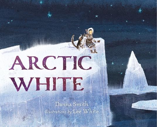 Arctic White - Danna Smith,Lee White - ebook