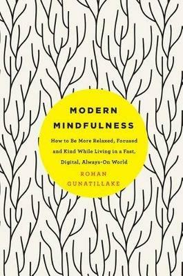 Modern Mindfulness - Rohan Gunatillake - cover