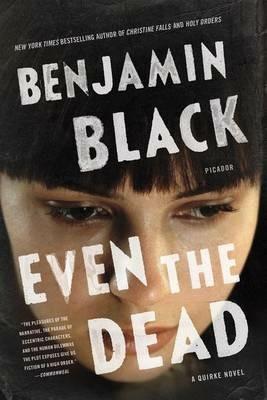 Even the Dead - Benjamin Black - cover