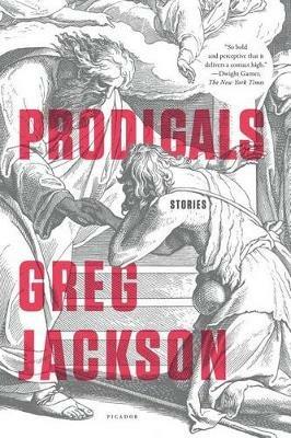 Prodigals: Stories - Greg Jackson - cover
