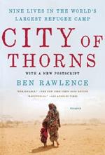 City of Thorns: Nine Lives in the World's Largest Refugee Camp